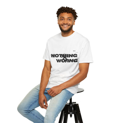 Nothing Worng tshirt.